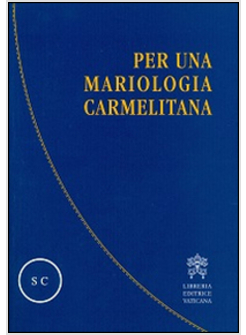 PER UNA MARIOLOGIA CARMELITANA