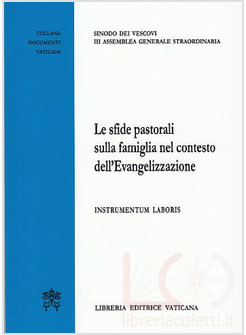 LE SFIDE PASTORALI SULLA FAMIGLIA NEL CONTESTO DELL'EVANGELIZZAZIONE  