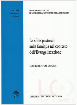 LE SFIDE PASTORALI SULLA FAMIGLIA NEL CONTESTO DELL'EVANGELIZZAZIONE  