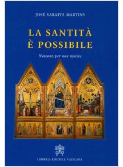 LA SANTITA' E' POSSIBILE. NASCONO PER NON MORIRE