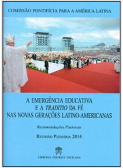 EMERGENCIA EDUCATIVA E A TRADITIO DE FE' NAS NOVAS GERAC&ETH;ES LATINO-AMERICANAS