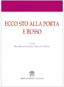ECCO STO ALLA PORTA E BUSSO. ATTI DEL 1° CONVEGNO INTERNAZIONALE DI MISTICA