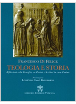 TEOLOGIA E STORIA RIFLESSIONI SULLA FAMIGLIA, SU PASTORI E SCRITTORI 