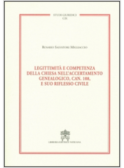 LEGITTIMITA' E COMPETENZA DELLA CHIESA NELL'ACCERTAMENTO GENEALOGICO