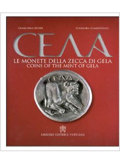 MONETE DELLA ZECCA DI GELA. EDIZ. ITALIANA E INGLESE (LE)