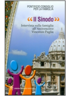 IL SINODO. INTERVISTA SULLA FAMIGLIA ALL'ARCIVESCOVO VINCENZO PAGLIA