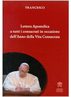 LETTERA APOSTOLICA A TUTTI I CONSACRATI 