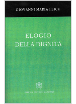 ELOGIO DELLA DIGNITA'
