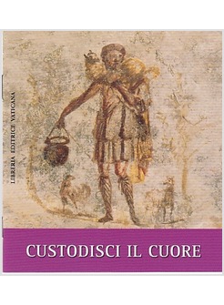 CUSTODISCI IL CUORE (LIBRETTO DISTRIBUITO IN SAN PIETRO DAL PAPA  IL 22-02-2015)
