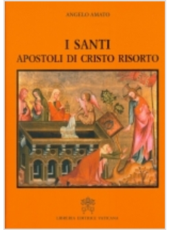 I SANTI APOSTOLI DI CRISTO RISORTO