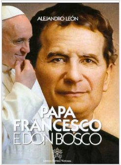 PAPA FRANCESCO E DON BOSCO