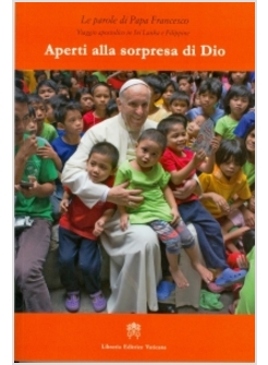APERTI ALLA SORPRESA DI DIO. VIAGGIO APOSTOLICO IN SRI LANKA E FILIPPINE