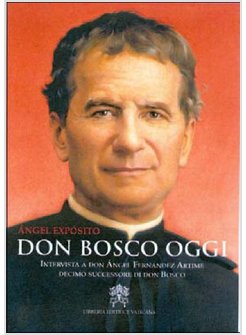 DON BOSCO OGGI. INTERVISTA A DON ANGEL FERNANDEZ ARTIME 