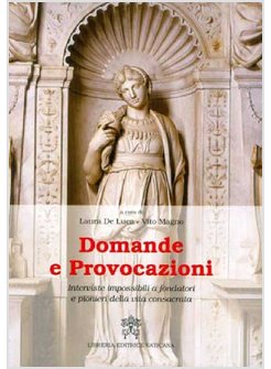 DOMANDE E PROVOCAZIONI INTERVISTE IMPOSSIBILI