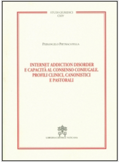 INTERNET ADDICTION DISORDER E CAPACITA' AL CONSENSO CONIUGALE