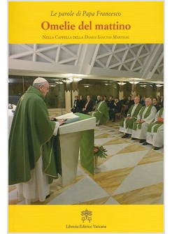 OMELIE DEL MATTINO 5 NELLA CAPPELLA DI SANTA MARTA DAL 02-12-14 AL 26-03-15