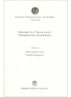 SOLIDARITY A A «SOCIAL VALUE». PARADIGMS FOR A GOOD SOCIETY