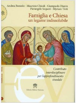 FAMIGLIA E CHIESA. UN LEGAME INDISSOLUBILE. CONTRIBUTO INTERDISCIPLINARE