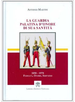 LA GUARDIA PALATINA D'ONORE DI SUA SANTITA'