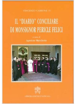 IL DIARIO CONCILIARE DI MONSIGNOR PERICLE FELICI