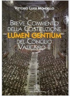 BREVE COMMENTO DELLA COSTITUZIONE LUMEN GENTIUM DEL CONCILIO VATICANO II