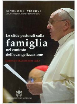 LE SFIDE PASTORALI SULLA FAMIGLIA NEL CONTESTO DELL'EVANGELIZZAZIONE