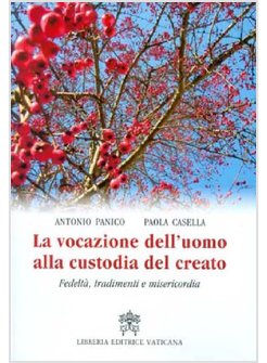 LA VOCAZIONE DELL'UOMO ALLA CUSTODIA DEL CREATO