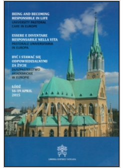 ESSERE E DIVENTARE RESPONSABILE NELLA VITA. PASTORALE UNIVERSITARIA IN EUROPA