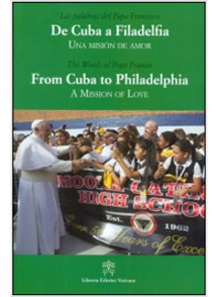 DE CUBA A FILADELFIA-FROM CUBA TO PHILADELPHIA. UNA MISION DE AMOR-A MISSION OF 