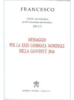 MESSAGGIO PER LA XXI GIORNATA MONDIALE DELLA GIOVENTU' 2016