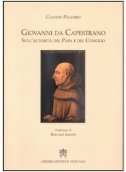 GIOVANNI DA CAPESTRANO. SULL'AUTORITA' DEL PAPA E DEL CONCILIO