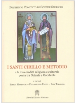 I SANTI CIRILLO E METODIO E LA LORO EREDITA' RELIGIOSA E CULTURALE 