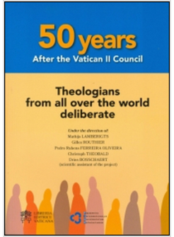 50 YEARS AFTER THE VATICAN II COUNCIL. THEOLOGIANS FROM ALL OVER THE WORLD DELIB