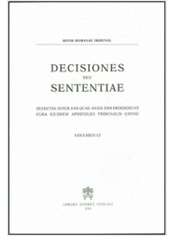 DECISIONES SEU SENTENTIAE. SELECTAE INTER EAS QUAE ANNO 2009 VOL. 101