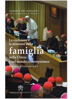 LA VOCAZIONE E LA MISSIONE DELLA FAMIGLIA NELLA CHIESA E NEL MONDO CONTEMPORANEO