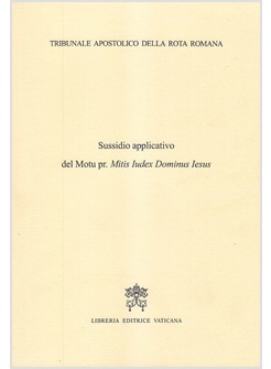 SUSSIDIO APPLICATIVO DEL MOTU PROPRIO MITIS IUDEX DOMINUS IESUS