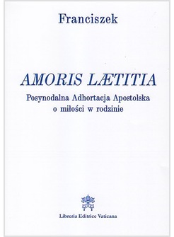 AMORIS LAETITIA  POLACCO POSYNODALNA ADHORTAJIA APOSTOLSKA