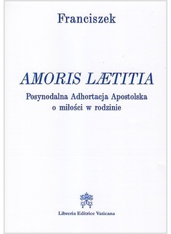 AMORIS LAETITIA  POLACCO POSYNODALNA ADHORTAJIA APOSTOLSKA