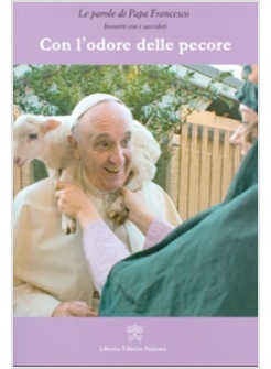 CON L'ODORE DELLE PECORE. INCONTRI CON I SACERDOTI