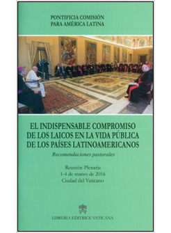 INDISPENSABLE COMPROMISO DE LOS LAICOS EN LA VIDA PUBLICA DE LOS PAISES LATINAME