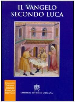 IL VANGELO SECONDO LUCA. EDIZIONE MULTILINGUE