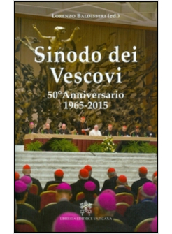 SINODO DEI VESCOVI. 50° ANNIVERSARIO 1965-2015