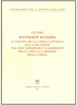 IUVENESCIT ECCLESIA. LETTERA AI VESCOVI DELLA CHIESA CATTOLICA