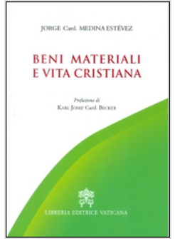 BENI MATERIALI E VITA CRISTIANA