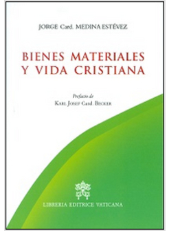 BIENES MATERIALES Y VIDA CRISTIANA