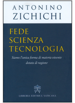 FEDE, SCIENZA, TECNOLOGIA