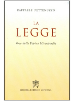 LA LEGGE. VOCE DELLA DIVINA MISERICORDIA