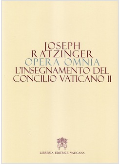 OPERA OMNIA 7/1 L'INSEGNAMENTO DEL CONCILIO VATICANO II