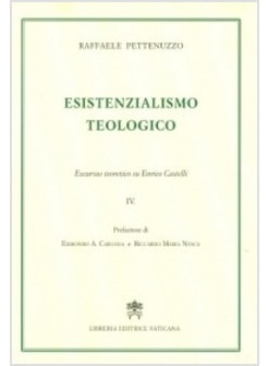 ESISTENZIALISMO TEOLOGICO. EXCURSUS TEORETICO SU ENRICO CASTELLI