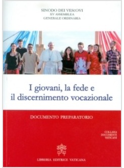 I GIOVANI, LA FEDE E IL DISCERNIMENTO VOCAZIONALE